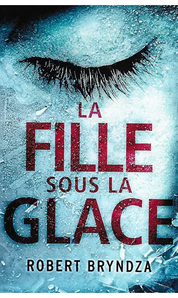 La fille sous la glace ( Robert Bryndza