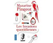 Les Invasions quotidiennes ( M Pingeot )
