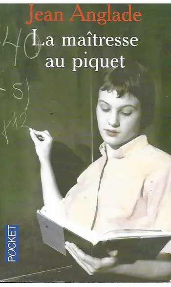 La Maîtresse au piquet ( Jean anglade )