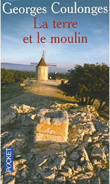 La terre et le moulin ( Georges coulonge