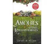 Amours et autres enchantements ( A.Allen