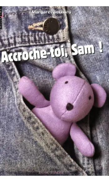 Accroche-toi, Sam ! ( Margaret bechard )