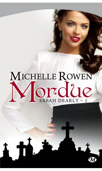 Sarah Dearly, Tome 1: Mordue