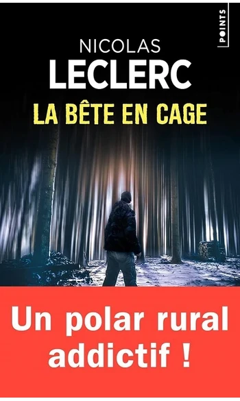 La Bête en cage ( Nicolas Leclerc )