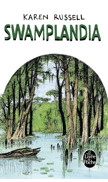 Swamplandia ( Karen Russell )