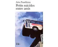 Petits suicides entre amis ( Arto Paasil