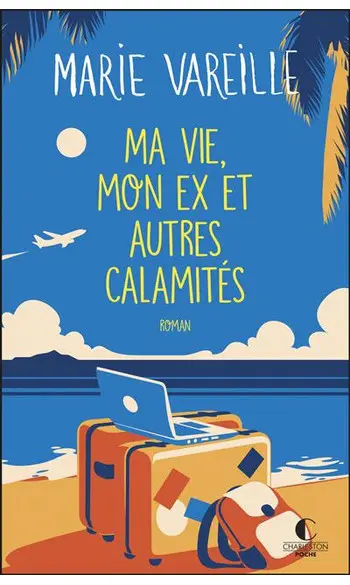 Ma vie, mon ex et autres calamités