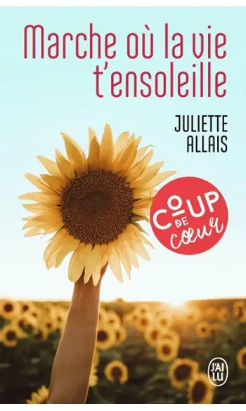Marche où la vie t'ensoleille ( J Allais