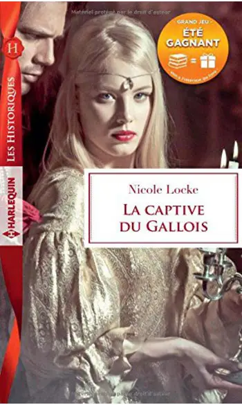 La captive du Gallois ( Nicole Locke )
