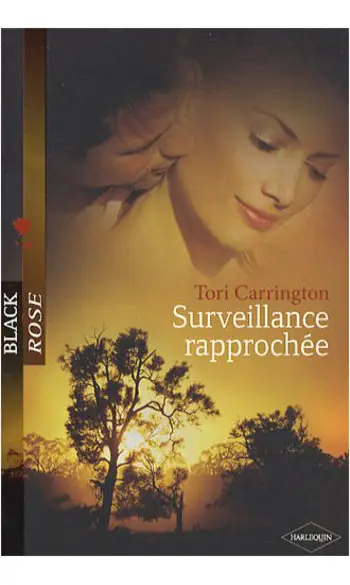 Surveillance rapprochée ( Tori Carringto