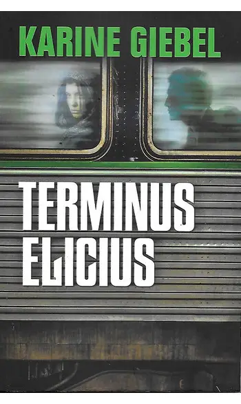 Terminus Elicius ( Karine Giebel )