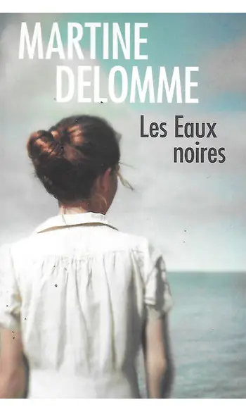 Les eaux noires ( Martine DELOMME )