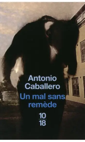 Un mal sans remède ( Antonio CABALLERO )