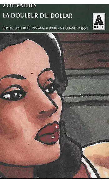 La Douleur du dollar ( Zoé Valdés )