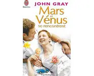 Mars et Vénus se rencontrent ( J GRAY )