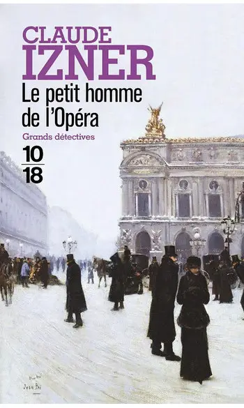 Le petit homme de l'Opéra ( Claude Izner