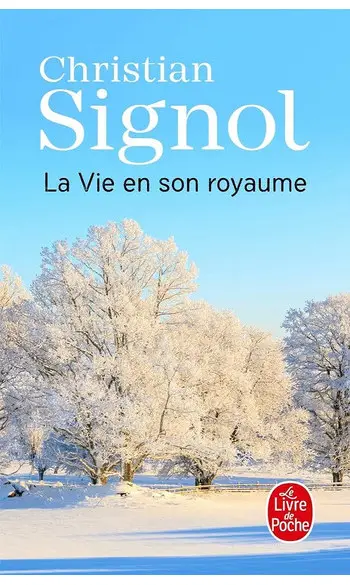 La Vie en son royaume ( Christian Signol