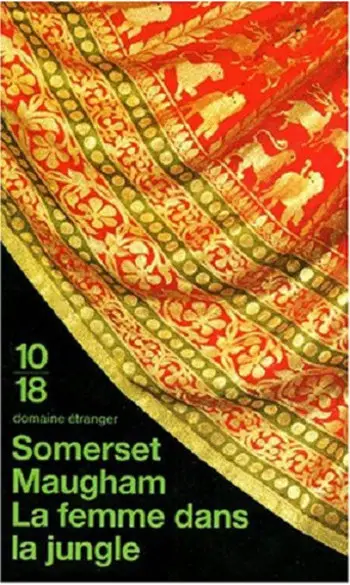 La femme dans la jungle ( S . Maugham )