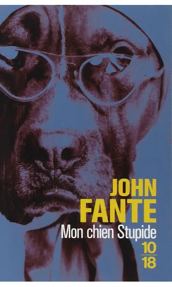 Mon chien Stupide ( John Fante )