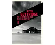 Le dernier roi de Brighton ( P Guttridge
