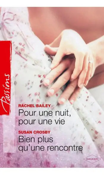 Pour une nuit, pour une vie - Bien plus