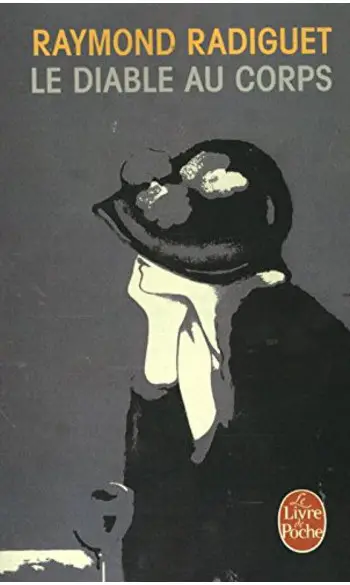 Le Diable au corps ( Raymond Radiguet )