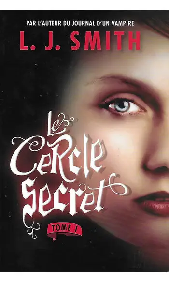 Le cercle secret - Tome 1 - L'initiation