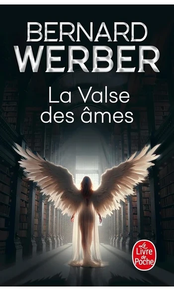 La Valse des âmes ( Bernard Werber )