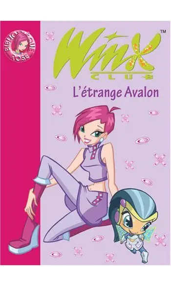 Winx Club, Tome 9 : L'étrange Avalon
