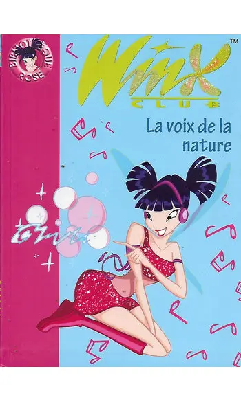 Winx Club, Tome 4 : La voix de la nature