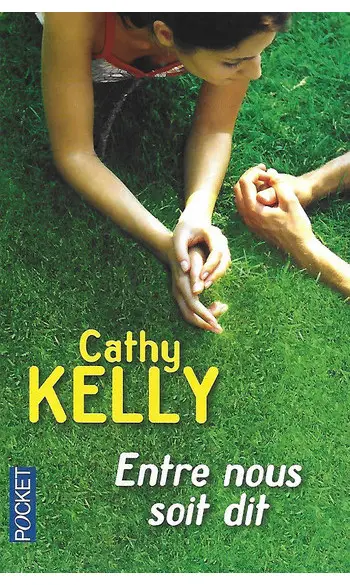 Entre nous soit dit ( Cathy KELLY )