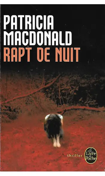 Rapt de nuit ( Patricia MacDonald )
