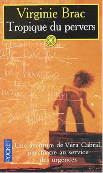 Tropique du pervers ( Virginie Brac )