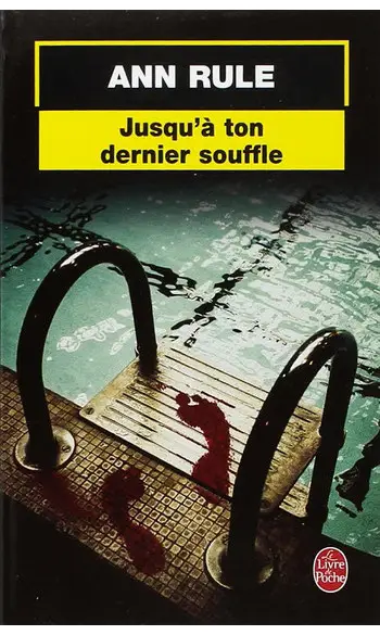 Jusqu'à ton dernier souffle ( Ann Rule )
