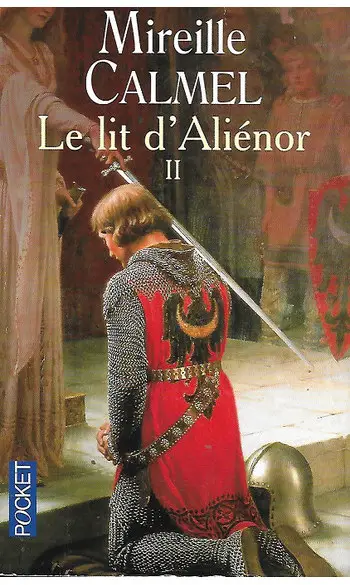 Le lit d'Aliénor, Tome 2 ( M Calmel )