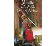 Le lit d'Aliénor, Tome 2 ( M Calmel )