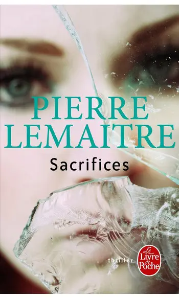 Sacrifices ( Pierre lemaitre )