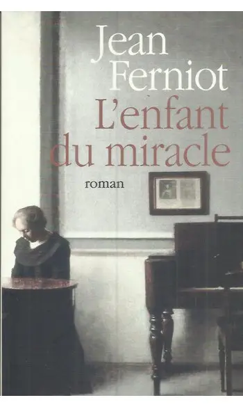 L'enfant du miracle ( Jean FERNIOT )