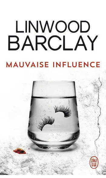Mauvaise influence ( Linwood Barclay )