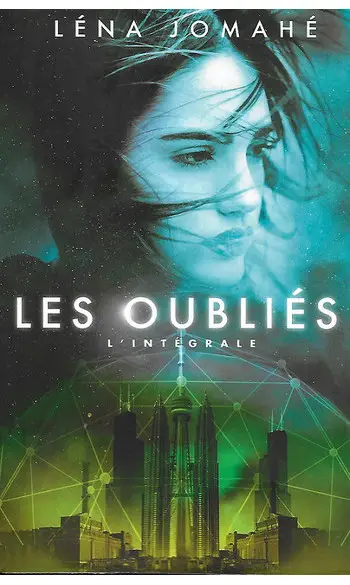 Les Oubliés , l'intégrale ( Léna Jomahé