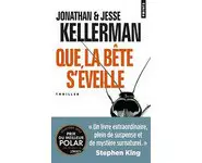 Que la bête s'éveille ( J Kellerman )