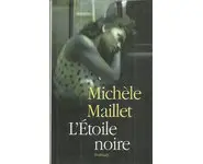 L'Etoile noire ( Michelle Maillet )