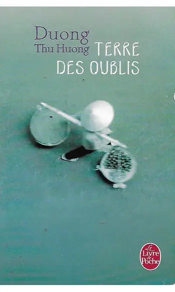Terre des oublis ( Thu Huong Duong )