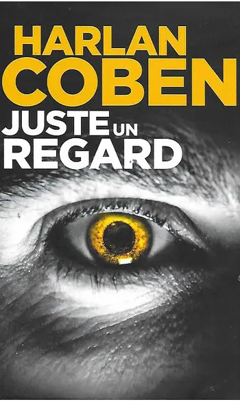 Juste un regard ( Harlan Coben )