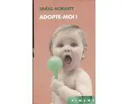 Adopte-moi ! ( Sinéad Moriarty )