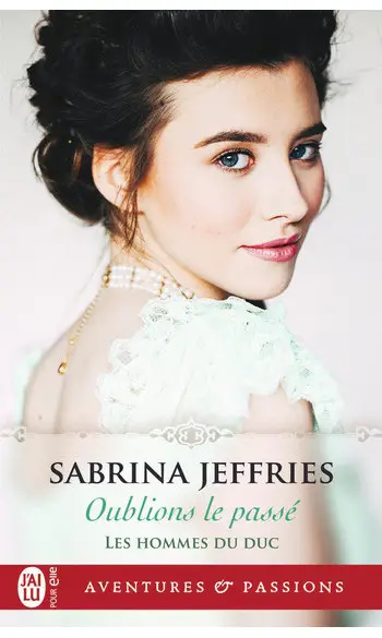 Oublions le passé ( Sabrina Jeffries )