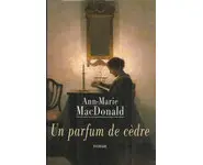 Un parfum de cèdre ( Ann-Marie MacDonald
