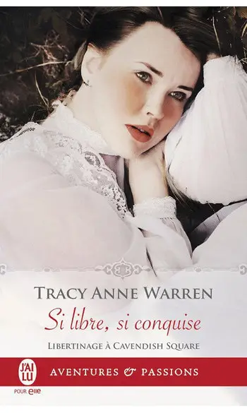 Si libre, si conquise ( Tracy Anne Warre