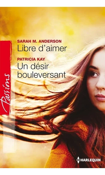 Libre d'aimer - Un désir bouleversant