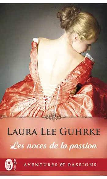 Les noces de la passion ( Laura Lee Gurh
